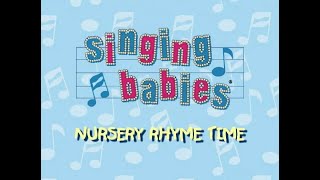 Singing Babies  Nursery Rhyme Time [upl. by Delaine260]