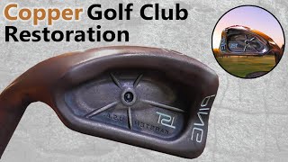 Copper Golf Club Restoration [upl. by Einnor]