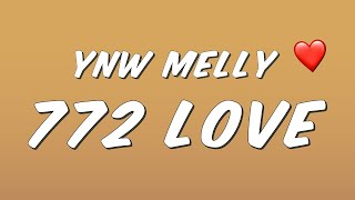 YNW Melly  772 Love Lyrics [upl. by Treat]