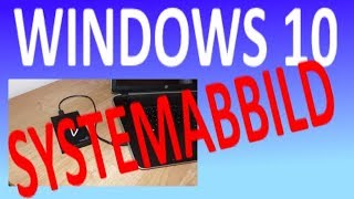 Windows 10 Systemabbild erstellen [upl. by Dragoon908]