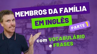 Família em Inglês  Aula Completa [upl. by Imuya109]