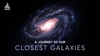 A Journey to our Closest Galaxies [upl. by Suitangi]