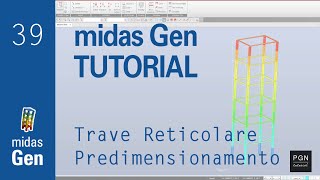 MidasGen Tutorial 39 ITA  Trave reticolare  Predimensionamento [upl. by Streeter]