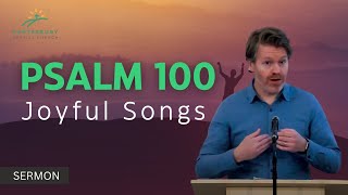 JOYFUL SONGS Psalm 100 [upl. by Fitalludba]