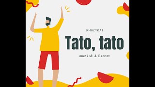 Tato tato  MuzyKat  MUZYKALNIE DLA DZIECI [upl. by Airitak]