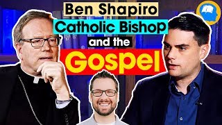 Ben Shapiro a Catholic Bishop and the Gospel [upl. by Yreva948]