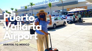 Arrival to Puerto Vallarta Airport  What You Need To Know 2021 [upl. by Sparrow]