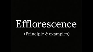 Efflorescence Principle examples and explanation [upl. by Tevlev833]