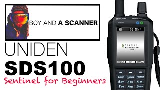 Programming The Uniden SDS100  Sentinel Beginner Tutorial [upl. by Vinnie]