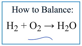 How to Balance H2  O2  H2O [upl. by Nilok923]