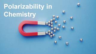 Polarizability Explained [upl. by Doscher]