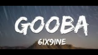 6IX9INE GOOBA Official Music lyrics [upl. by Adirehs]