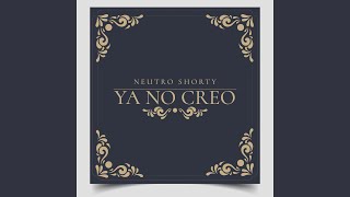 Ya No Creo [upl. by Emixam]