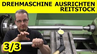 Drehmaschine ausrichten Reitstock 33 [upl. by Atinehc230]