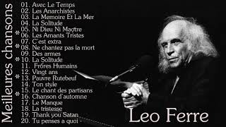 Léo Ferré Les Meilleures chansons  The Best of Léo Ferré [upl. by Eelarac]