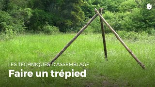 Faire un trépied  Construire des installations en forêt [upl. by Niamrej]