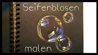 Wie malt man Seifenblasen Painting Art [upl. by Penney289]