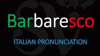 How to Pronounce Barbaresco Italian Wine Pronunciation [upl. by Arahahs]