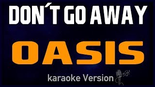 karaoke  Dont Go Away  Oasis 🎤 [upl. by Aiclid]