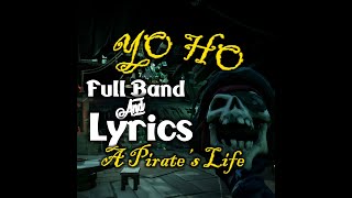 Yo Ho  A Pirates Life  Lyrics amp Full Band  Pirates of the Caribbean  Sea of Thieves Shanty [upl. by Strepphon]