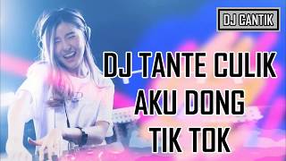 DJ TANTE CULIK AKU DONG TIK TOK ORIGINAL 2018 [upl. by Flanigan]