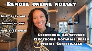 Remote Online Notary  Electronic Signatures Electronic Notarial Seals and Digital Certificates [upl. by Danica]