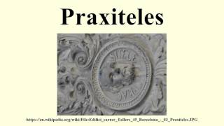 Praxiteles [upl. by Inuat74]