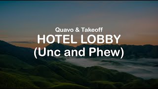 Quavo amp Takeoff  HOTEL LOBBY clean lyrics [upl. by Einnod220]