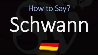 How to Pronounce Schwann CORRECTLY Meaning amp Pronunciation [upl. by Aneehsram]