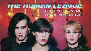 The Human League  Dont You Want Me Alon Cohen Extended Remix [upl. by Sulihpoeht]