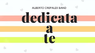 Alberto Crepaldi Band  Dedicata a te [upl. by Corwin]