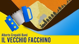 Alberto Crepaldi Band  Il Vecchio Facchino [upl. by Sikleb]