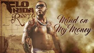 Flo Rida  Mind On My Money Official Audio [upl. by Aileno894]