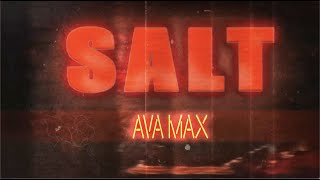 Ava Max  Salt Official Lyric Video [upl. by Trant470]