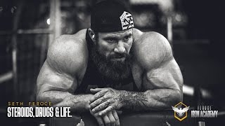 Seth Feroce Talks Steroids Drugs and Life [upl. by Kataway107]