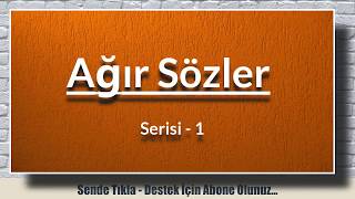 Ağır Sözler Serisi 1  Medyasozler [upl. by Carolina]