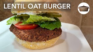 Lentil Oat Burgers  Vegan Burger  The Pot Thickens [upl. by Etta890]