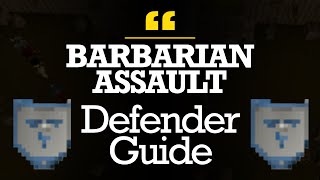 Ultimate Barbarian Assault Defender Guide Old School Runescape [upl. by Kory]