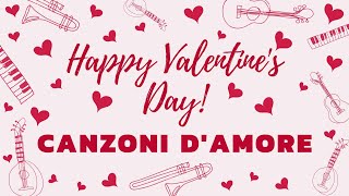 Italian Love Songs  San Valentino  Canzoni damore italiane [upl. by Helgeson]