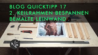 Keilrahmen bespannen Teil 2 Bemalte Leinwand  QUICKTIPP 17 [upl. by Frendel413]