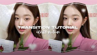 Transition Tutorial  Alight Motion [upl. by Alihet995]