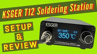 KSGER T12 Soldering Station Setup amp Review  Error Message and Calibration Explained [upl. by Fong]