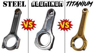 STEEL vs ALUMINUM vs TITANIUM Connecting Rods [upl. by Zephan310]