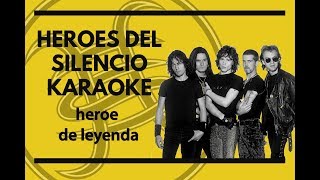 Heroes Del Silencio  Heroe De Leyenda  Karaoke [upl. by Eikcor]