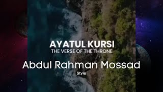 Ayatul kursi Abdul Rahman Mossad Style  Beautiful Recitation [upl. by Anehsuc]