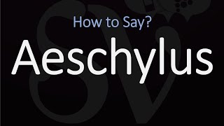 How to Pronounce Aeschylus CORRECTLY [upl. by Mailliwnhoj877]