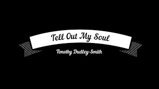 Tell Out My Soul [upl. by Tterag]