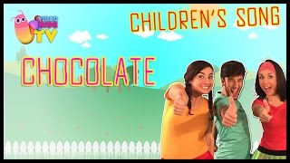 ♫♪ CHOCOLATE ♫♪ childrens song with dance and lyrics [upl. by Eceirtal]