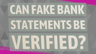 Can fake bank statements be verified [upl. by Tiffanle]