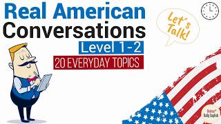 Real American English Conversations  24 Daily Topics Level 12  Part 1 [upl. by Einot]